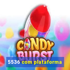 5536 com plataforma